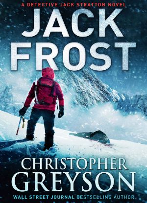 [Jack Stratton 07] • Jack Frost · Detective Jack Stratton Mystery Thriller Series